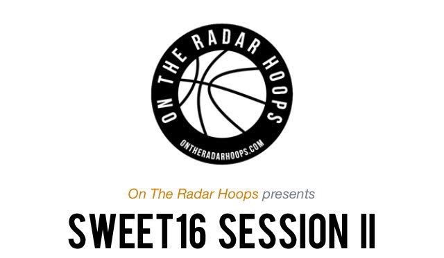 #OTRHoopsReport: Sweet 16 Session II Standouts Part Two - May 10, 2018